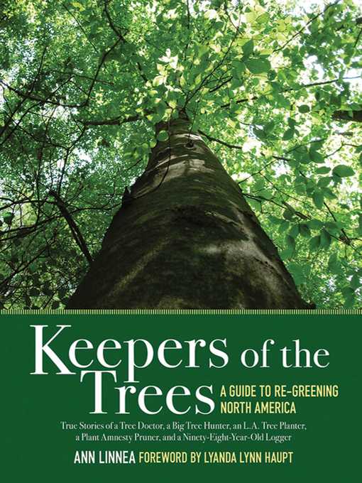 Title details for Keepers of the Trees: a Guide to Re-Greening North America by Ann Linnea - Available